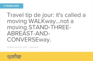 Ranting about etiquette on the moving walkway is nothing new for me, apparently.